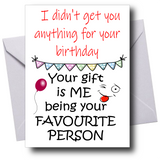 JOKE "NO GIFT" BIRTHDAY CARD FROM 'ME'