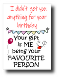 JOKE "NO GIFT" BIRTHDAY CARD FROM 'ME'